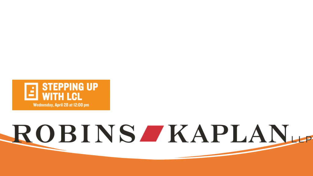 Stepping Up for Well-Being Gold Sponsor: Robins Kaplan